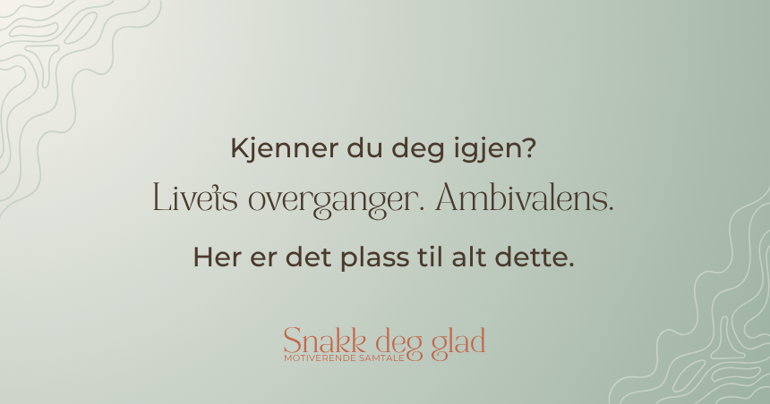 Snakk deg glad Motiverende samtale